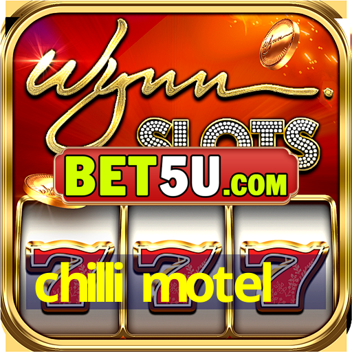 chilli motel